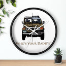 FJ40 FJ Cruiser Whos Your Daddy Clock Wall Clock - Reefmonkey Artist Brody Plourde