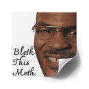 Bleth This Meth Bless This Mess Square Mike Tyson Sticker Vinyl Decal