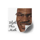 Bleth This Meth Bless This Mess Square Mike Tyson Sticker Vinyl Decal