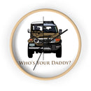 FJ40 FJ Cruiser Whos Your Daddy Clock Wall Clock - Reefmonkey Artist Brody Plourde