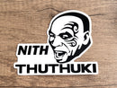 Nith Thuthuki Suzuki Mike Tyson Waterproof Vinyl Decal Bumper Sticker