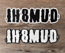 IH8MUD Decal Bumper Sticker UV Water Resistant - Reefmonkey