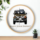 FJ40 FJ Cruiser Whos Your Daddy Clock Wall Clock - Reefmonkey Artist Brody Plourde