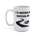 Subaru Coffee Mug 15oz by Reefmonkey I'd Rather Be Driving My Subaru