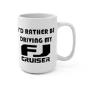 I'd Rather Be Driving My FJ Cruiser Coffee Mug - Reefmonkey