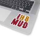 IH8MUD Stickers Decal Bumper Sticker- Reefmonkey