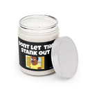 Don't Let the Stank Out Scented Candle Great Gag Gift or Gift Exchange