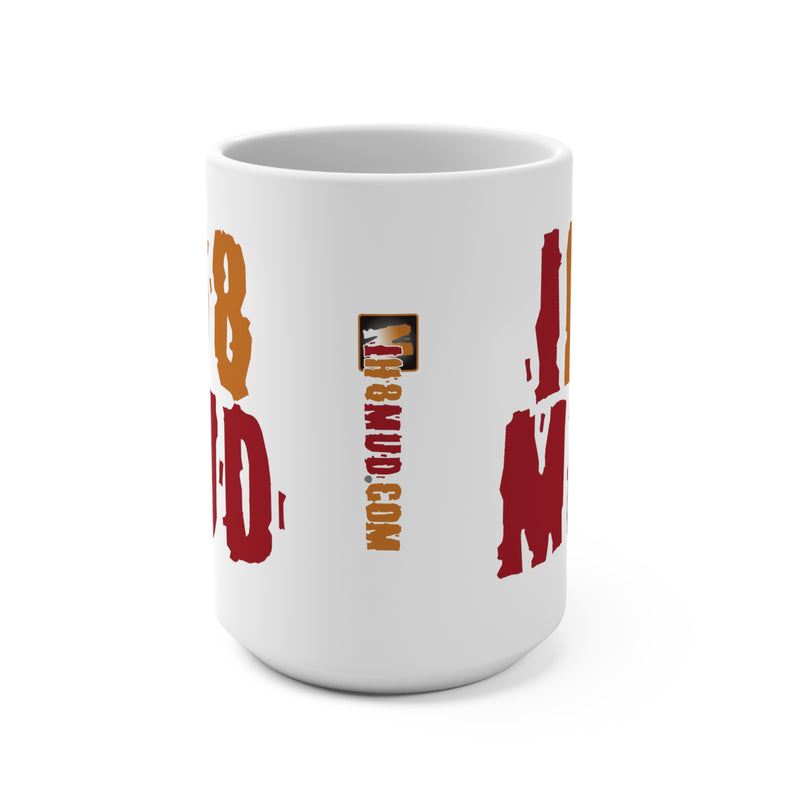 IH8Mud Ceramic Coffee Mug Cup - Reefmonkey