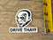 Mike Tyson Drive Safe Thayf Sticker: Car Decal, Truck Bumper Sticker - Reefmonkey