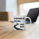 Mom Coffee Mug 15oz by Reefmonkey I'd Rather Be Driving Your Mom
