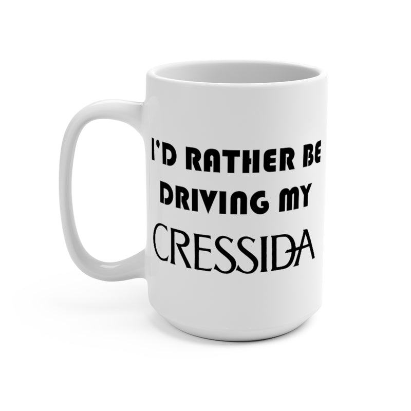 Toyota Cressida Coffee Mug 15oz by Reefmonkey I'd Rather Be Driving My Cressida