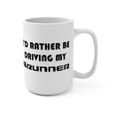 Toyota 4Runner Coffee Mug 15oz by Reefmonkey I'd Rather Be Driving My 4Runner