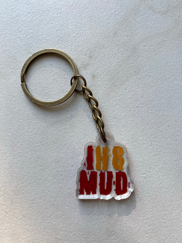 IH8MUD Acrylic Keychain